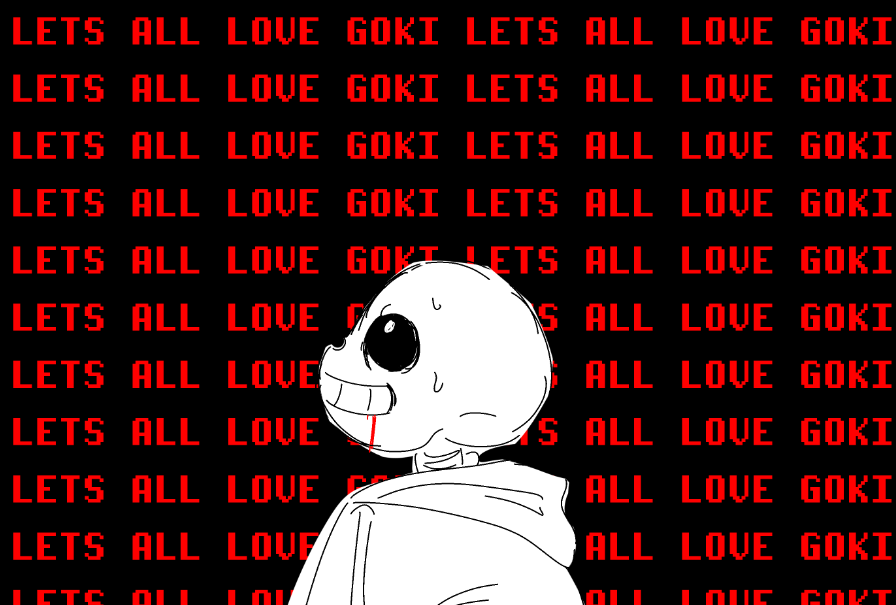 LETS ALL LOVE GOKI